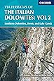 Via Ferratas of the Italian Dolomites: Southern Dolomites, Brenta and Lake Garda Area: Southern, Brenta and Lake Garda v. 2 (Cicerone Mountain Walking) (Cicerone Mountain Walking S.)