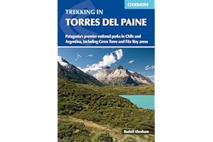 Torres del paine: Patagonia's Premier National Parks in Chile and Argentina, Including Cerro Torre and Fitzroy Areas
