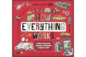 Lonely Planet Kids How Everything Works (How Things Work)