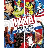 Marvel a&ntilde;o a a&ntilde;o. Nueva edici&oacute;n: La historia visual
