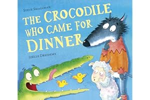 The Crocodile Who Came for Dinner: 3 (The Lamb Who Came For Dinner)