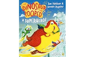 The Dinosaur that Pooped a Superhero