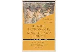 Honor, Patronage, Kinship, and Purity: Unlocking New Testament Culture