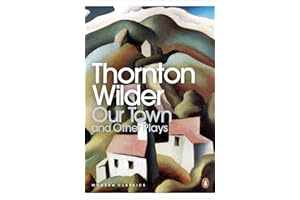 PENGUIN BOOKS LTD (UK) Our Town and Other Plays (Penguin Modern Classics)