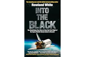Into the Black: The electrifying true story of how the first flight of the Space Shuttle nearly ended in disaster