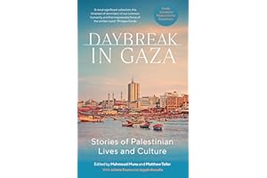 Daybreak in Gaza: Stories of Palestinian Lives and Culture