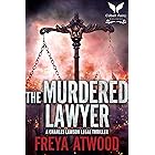 The Murdered Lawyer: A Charles Lawson Legal Thriller (Charles Lawson legal thriller series Book 2) (English Edition)