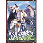 Skeleton Knight in Another World (Manga) Vol. 10