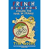 French Revolutions: Cycling the Tour de France