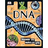 The DNA Book: Discover what makes you: Discover what makes you you