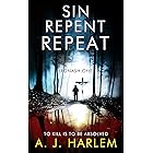 Sin, Repent, Repeat: A Thrilling British Detective Novel (Ironash - Detective Inspector Shona Williams Book 1)