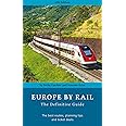 Europe by Rail: The Definitive Guide (18th edition)