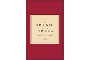 El triunfo de la cirugía: según las notas de mi abuelo, el cirujano H. St. Hartmann (Ariel)