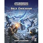 Stargrave: Bold Endeavour: Science Fiction Wargames in the Ravaged Galaxy