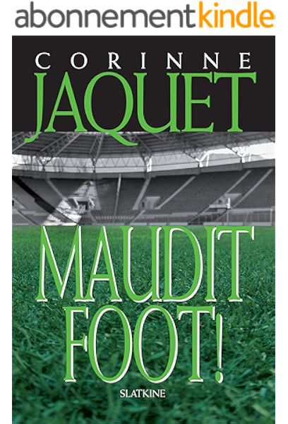 Maudit Foot Roman Policier Ebook Jaquet Corinne Amazon Fr