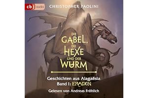 Die Gabel, die Hexe und der Wurm. Geschichten aus Alagaësia. Band 1: Eragon: Die Eragon-Saga