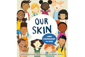 Skin: A First Conversation About Race (First Conversations)