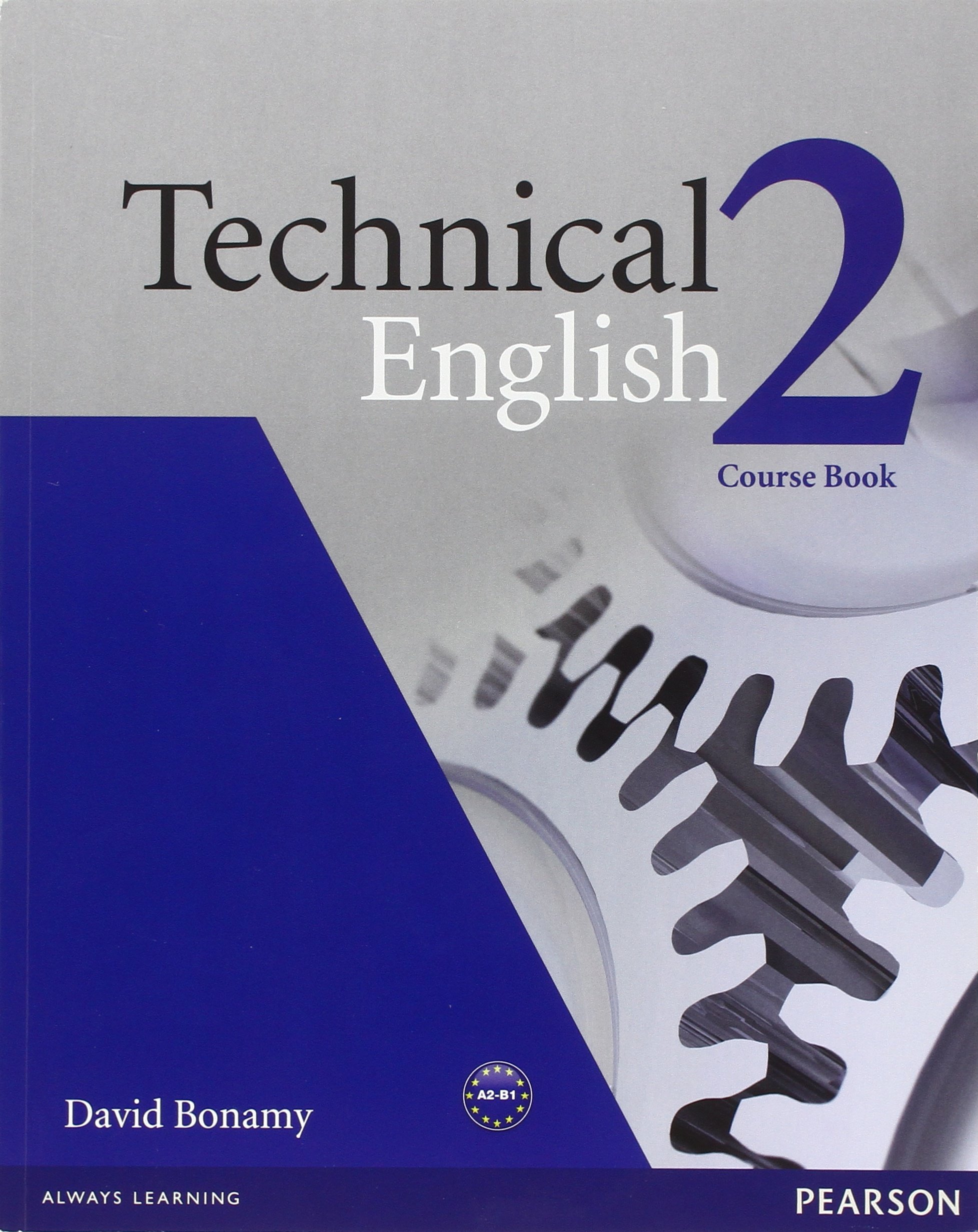 Technical english. Course book. Per le Scuole superiori: Technical English 2 Course Book