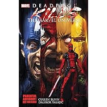 DEADPOOL KILLS THE MARVEL UNIVERSE : Bunn, Cullen, Talajic