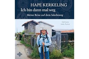 Ich bin dann mal weg: Meine Reise auf dem Jakobsweg
