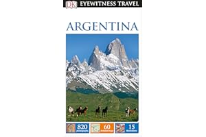 DK Eyewitness Travel Guide Argentina: Eyewitness Travel Guide 2017