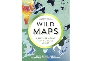 Wild Maps: A Nature Atlas for Curious Minds