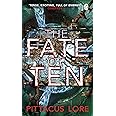 The Fate of Ten: Lorien Legacies Book 6 (The Lorien Legacies, 6)