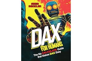 DAX for Humans: The No CALCULATE Guide that Makes DAX Easy