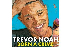 Born a Crime: Stories from a South African Childhood