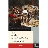 1871 Paris Kom&uuml;n&uuml;&rsquo;n&uuml;n Tarih&ccedil;esi
