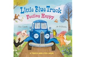 Little Blue Truck Feeling Happy: A Touch-and-Feel Book: 22