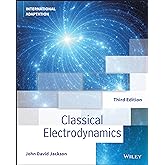 Classical Electrodynamics, 3rd Edition International Adaptation