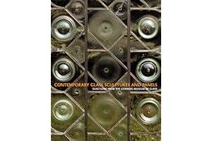 Contemporary Glass Sculptures and Panels: Selections from the Corning Museum of Glass