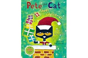 Pete the Cat Saves Christmas: Great for Holiday and Christmas Reading or Gifting