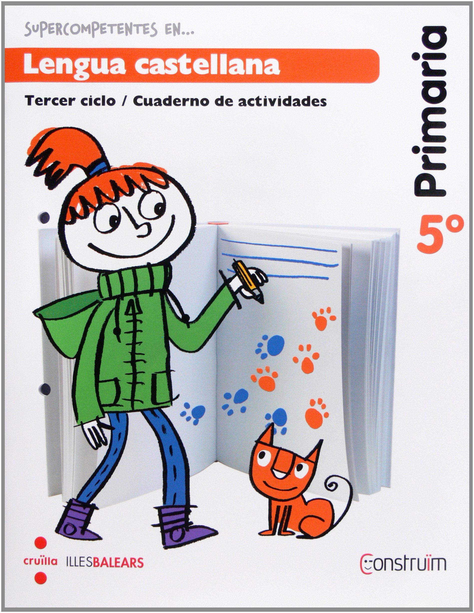 Supercompetentes en... Lengua castellana. 5 Primaria. Construïm. Illes Balears. Cuaderno