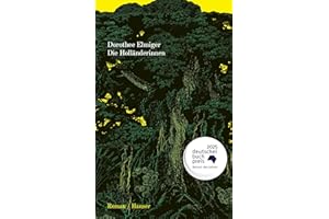 Die Holländerinnen: Roman. Ausgezeichnet mit dem Deutschen Buchpreis 2025