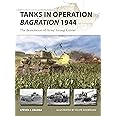Tanks in Operation Bagration 1944: The demolition of Army Group Center: 318 (New Vanguard)