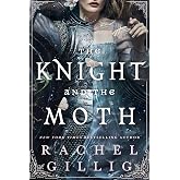 The Knight and the Moth: the spellbinding gothic romantasy from multi-million-copy bestseller Rachel Gillig: 1 (Stonewater Ki