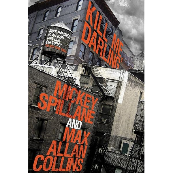Mike Hammer - Kill Me If You Can : Spillane, Mickey, Collins, Max