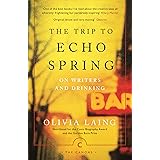 The Trip to Echo Spring: On Writers and Drinking (Canons)