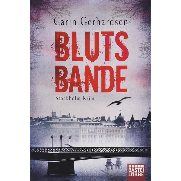 Blutsbande Stockholm Krimi Kommissar Sjoberg Band 7 Gerhardsen Carin Alms Thorsten Amazon De Bucher