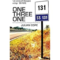 One Three One: A Time-Shifting Gnostic Hooligan Road Novel