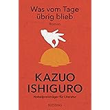 Was vom Tage übrig blieb: Roman