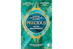 Precious: A fascinating history of the world’s most treasured gemstones and who wore them by the renowned jewellery expert