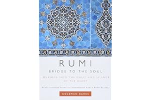 Rumi: Bridge to the Soul: Journeys into the Music and Silence of the Heart