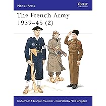 The French Army 1939-45 (1): The Army of 1939-40 & Vichy France: v