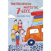 Tahtakurusu Motel'de 7 Gece