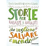 Storie per ragazze e ragazzi che vogliono salvare il mondo