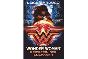 Wonder Woman – Kriegerin der Amazonen: Roman (DC Icons Superhelden-Serie, Band 1)
