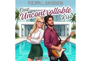 One Uncontrollable Kiss: Miami Rebels, Band 1
